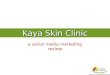 Case Study - Social Media Marketing for Kaya Skin Clinic by Windchimes Communications, A Social Media Agency