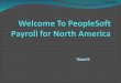 Welcome to people soft payroll for north america