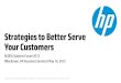 HP Strategies to better Serve your Customers