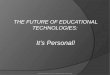 Ed 6620 – Future Trends In Educational Technology