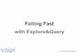 Failing fast with Explore&Query