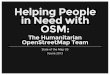 Helping People in Need with OSM: The Humanitarian OpenStreetMap Team