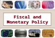 13. fiscal and monetary policy