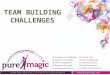 Team building challenges & Activities 2014 - Pure Magic Exhibition & Conference Organizing