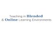 Teaching in Blended and Online Learning Environments