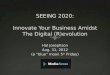 INNOVATE YOUR BUSINESS AMIDST THE DIGITAL [R]EVOLUTION