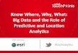 Webinar:  Know Where, Why, What: Big Data’s Role In Predictive And Location Analytics