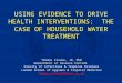 Using Evidence to Drive Health Interventions: The Case of Household Water Treatment - Dr Thomas Clasen