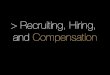 Recruiting, Hiring, and Compensation/Benefits