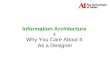 Information Architecture & Why you care about it as a designer