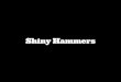 Shiny Hammers — utility + usability + beauty