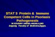 Stat3protein  immunocompetent  cells  in  psoriasisb pathogenesis.ppt