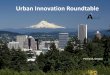America21 - Portland Urban Innovation Roundtable