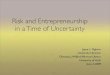 Risk and Entrepreneurship in a Time of Uncertainty