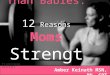 I Lift More Than Babies: 12 Reasons Moms Must Strength Train
