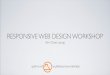 Goldmund, Wyldebeast & Wunderliebe - Responsive Webdesign Workshop