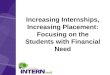 Increasing Internships , Increasing Placement: Focusing on the Student with Financial Need