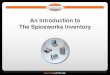 Introduction to The Spiceworks Inventory