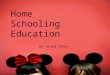 Home schooling education