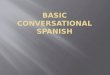 Basic conversational spanish