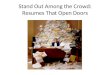 Stand Out Among the Crowd: Resumes that Open Doors
