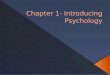 Chapter 1  introducing psychology