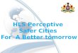 HLS Perspective. Safer cities for a better tomorrow