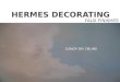 Hermes Decorating
