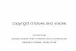 Copyright Choices and Voices