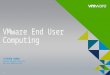 New Horizons for End-User Computing Event - VMware