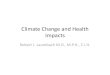 Climate Change and Health Impacts - Dr. Robert Laumbach