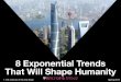 8 Exponential Trends That Will Shape Humanity: Century of the City State