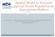 Spatial Model to Evacuate Special Needs Population to Appropriate Shelters