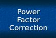 Power Factor Correction actual.ppt