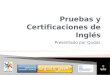 Pruebas y certificaciones de inglés