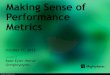 Making Sense of Performance Metrics Presented By: Kate Eyler-Werve