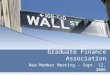 Graduate Finance Association New Member Meeting – Sept. 12, 2006