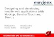 Designing and developing mobile web applications with Mockup, Sencha Touch and Sinatra @RubyDay