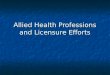 Allied Health Professions and Licensure Efforts