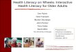 Health Literacy on Wheels: Interactive Health Literacy for Older Adults