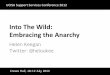 Into the Wild: Embracing the Anarchy