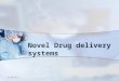 New drug delivery systems