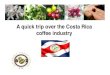 A quick trip over the Costa Rica coffee industry