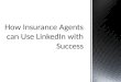 How insurance agents can use linked in with success