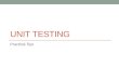 Practical unit testing tips