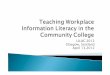 Crumpton - Teaching workplace information literacy in the community colleges