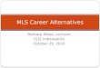Alternative Careers With an MLS Degree