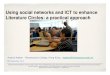 Using social networks and ICT to enhance Literature Circles