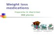 Weight loss medications