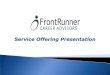 FrontRunner - Overall Presentation